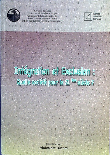 Intégration et Exclusion: Quelle société pour le 21ème siècle